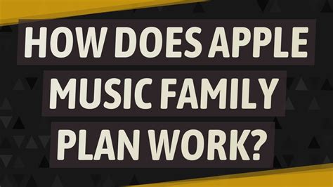 how does the family plan on apple music work? exploring various benefits and limitations of sharing music within a household