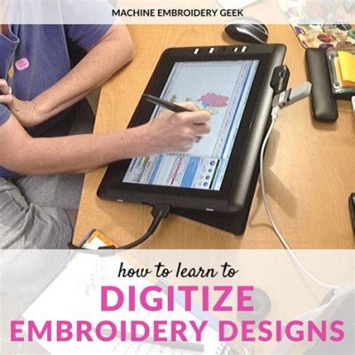 how to digitize an image for embroidery - exploring the world of digital art and traditional crafts