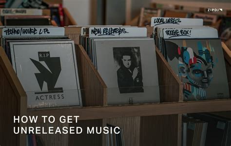 How to Get Unreleased Music: A Journey into the Exclusively Unheard